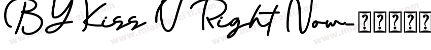 BY Kiss U Right Now字体转换